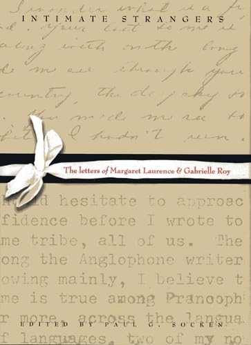 Intimate Strangers: The Letters of Margaret Laurence and Gabrielle Roy (With: Gabrielle Roy) cover