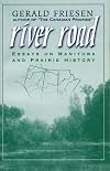 River Road: Essays on Manitoba and Prairie History