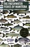 The Freshwater Fishes of Manitoba