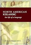 North American Icelandic: The Life of a Language