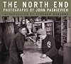 The North End: Photographs by John Paskievich