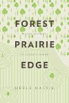 Forest Prairie Edge: Place History in Saskatchewan