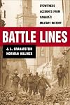 Battle Lines: Eyewitness Accounts from Canada's Military History