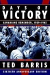 Days of Victory: Canadians Remember, 1939-1945