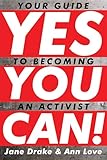 Yes You Can Your Guide To Becoming An Activist