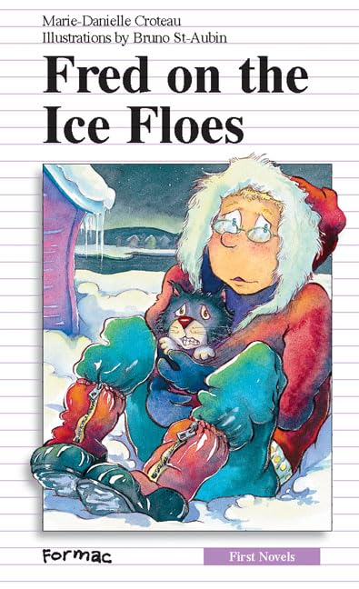 Cover of Fred on the Ice Floes (First Novel Series)