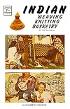 Indian Weaving, Knitting & Basketry of the Northwest
