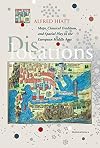 Dislocations: Maps, Classical Tradition, and Spatial Play in the European Middle Ages (Studies and Texts)