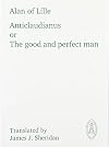 Anticlaudianus The Good and Perfect Man