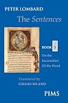 The Sentences Book 3: On the Incarnation of the Word (Mediaeval Sources in Translation)