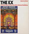 The Ex: A picture history of the Canadian National Exhibition