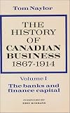 The history of Canadian business, 1867-1914