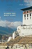 Under the Holy Lake: A Memoir of Eastern Bhutan