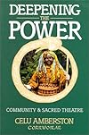 Deepening the Power: Community Ritual and Sacred Theatre - Cornwoman