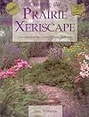Creating the Prairie Xeriscape: Low-Maintenance, Water-Efficient Gardening