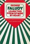 George Faludy : Learn this poem of mine by heart : sixty poems and one speech