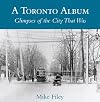A Toronto Album: Glimpses of the City That Was