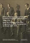 Index to National Gallery of Canada exhibition catalogues and checklists, 1880-1930 = Index des catalogues et des listes d'exposition du Musee des beaux-arts du Canada 1880-1930