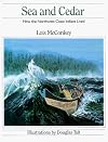 Sea and Cedar: How the Northwest Coast Indians Lived (How They Lived)