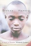 Broken Memory: A Story of Rwanda