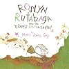 Roslyn Rutabaga and the Biggest Hole on Earth!