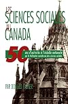 Les sciences sociales au Canada 50 ans d'activites a l'echelle nationale par la Federation Canadienne des sciences sociales