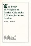 The study of religion in British Columbia a state-of-the-art review
