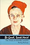 Be Good, Sweet Maid: The Trials of Dorothy Joudrie (Life Writing)