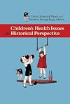 Children's Health Issues in Historical Perspective