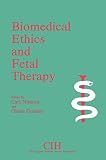 Biomedical Ethics And Fetal Therapy