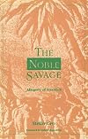 The noble savage : allegory of freedom