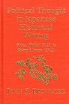 Political Thought in Japanese Historical Writing: From Kojiki (712) to Tokushi Yoron (1712)