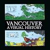 Vancouver: A Visual History