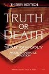 Truth or Death: The Quest for Immortality in the Western Narrative Tradition