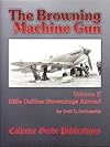 The Browning Machine Gun (Volume II: Rifle Caliber Brownings Abroad)