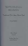Texts on Zulu Religion: Traditional Zulu Ideas About God (African Studies)