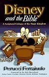 Disney & the Bible: A Scriptural Critique of a Media Conglomerate.