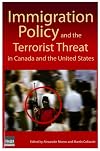Immigration Policyand the Terrorist Threat in Canada and United States