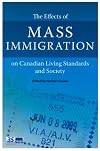 The Effects of Mass Immigration on Canadian Living Standards and Socoiety