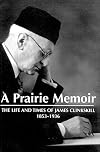 A Prairie Memoir: The Life & Times of James Clinkskill (Canadian Plains Studies(CPS))