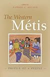 The Western Metis: Profile of a People