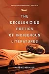 The Decolonizing Poetics of Indigenous Literature