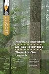 These Are Our Legends (First Nations Language Readers, 5)