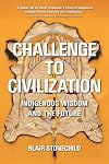 Challenge to Civilization: Indigenous Wisdom and the Future