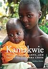 Kamakwie: A Memoir of Sierra Leone