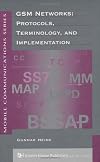 GSM Networks: Protocols, Terminology and Implementation (Artech House Mobile Communications)