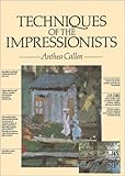 Techniques Of The Impressionists