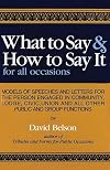 What to Say and How To Say It: For All Occasions