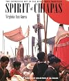 Spirit of Chiapas: The Expressive Art of the Roof Cross Tradition: Featuring the Frans Blom Collection at Na Bolom