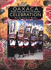 Oaxaca Celebration: Family, Food, and Fiestas in Teotitlán
